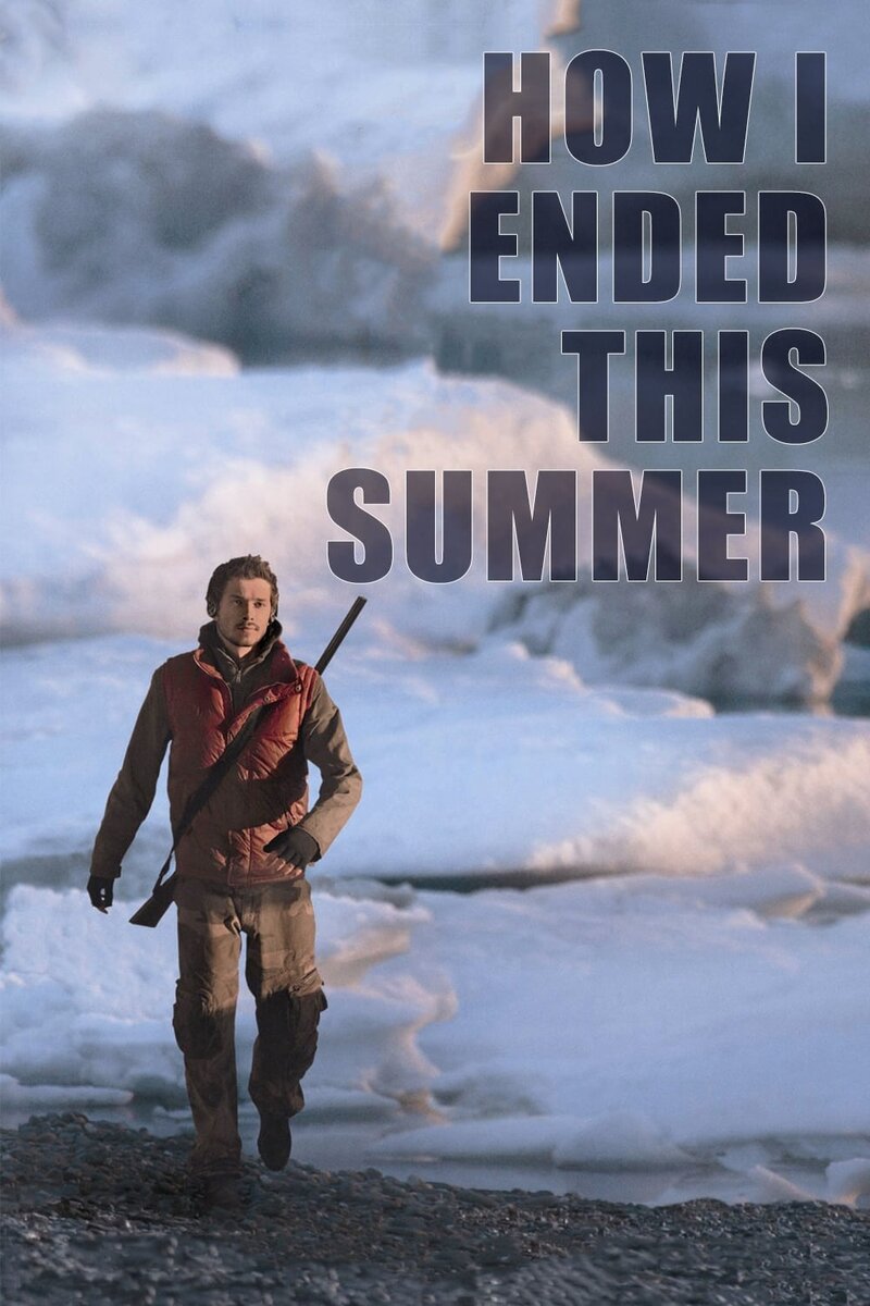 How I Ended This Summer (2009) - poster 1