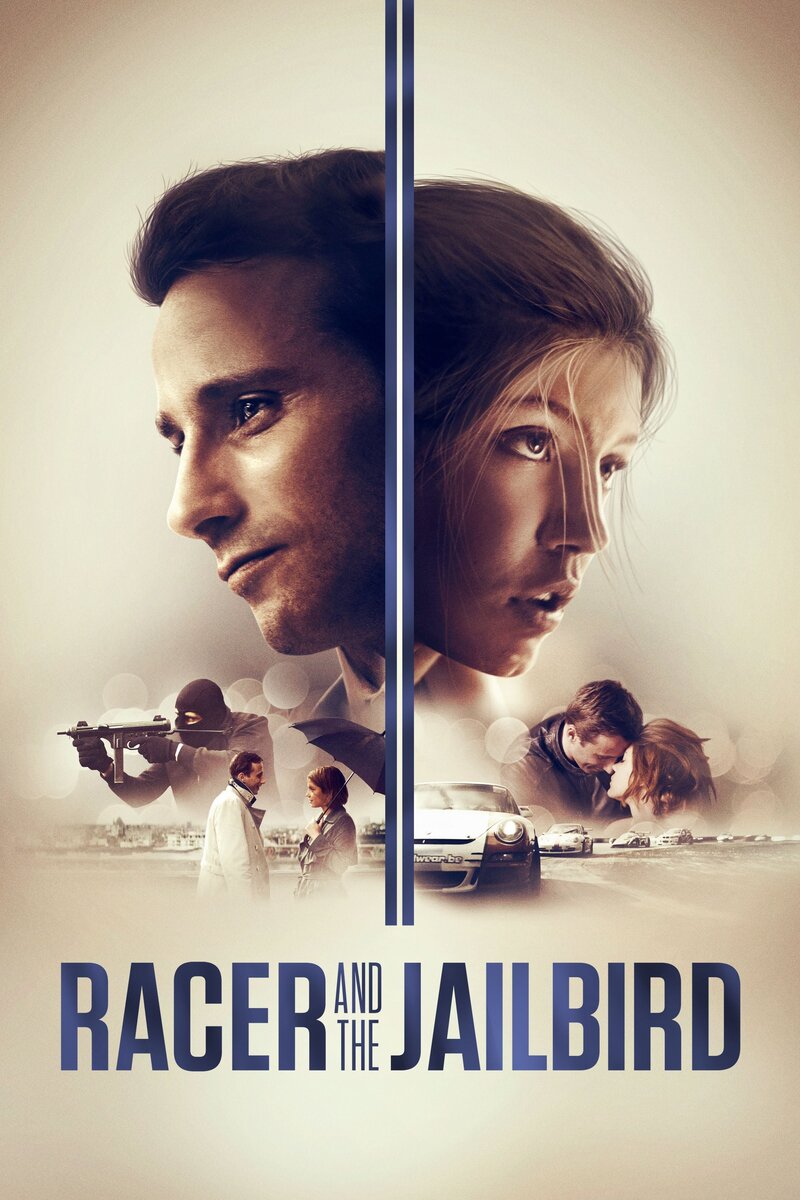 Racer and the Jailbird (2017) - poster 1