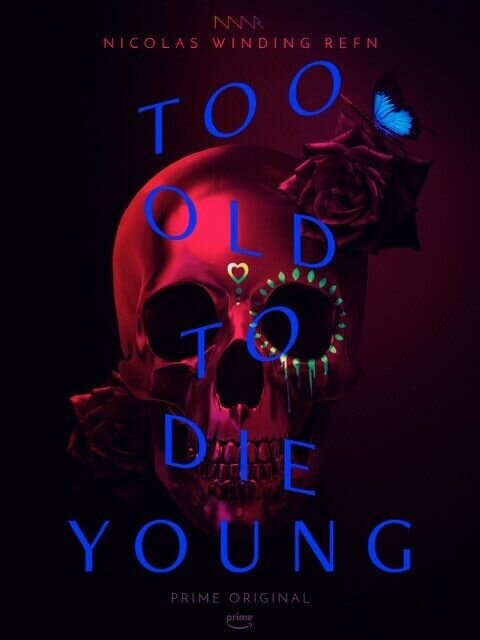 Too Old to Die Young (2019) - poster 1