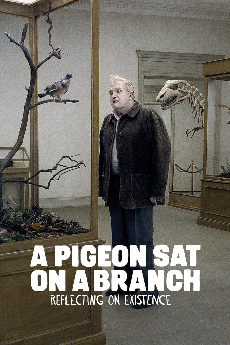 A Pigeon Sat on a Branch Reflecting on Existence (2014) - poster 2