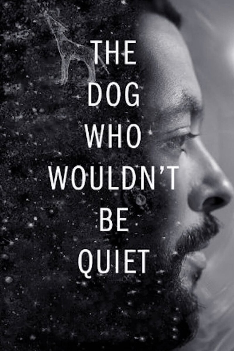 The Dog Who Wouldn't Be Quiet (2021) - poster 1