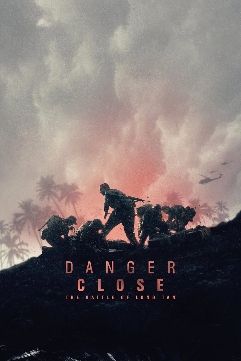 Danger Close: The Battle of Long Tan (2019) - poster 1