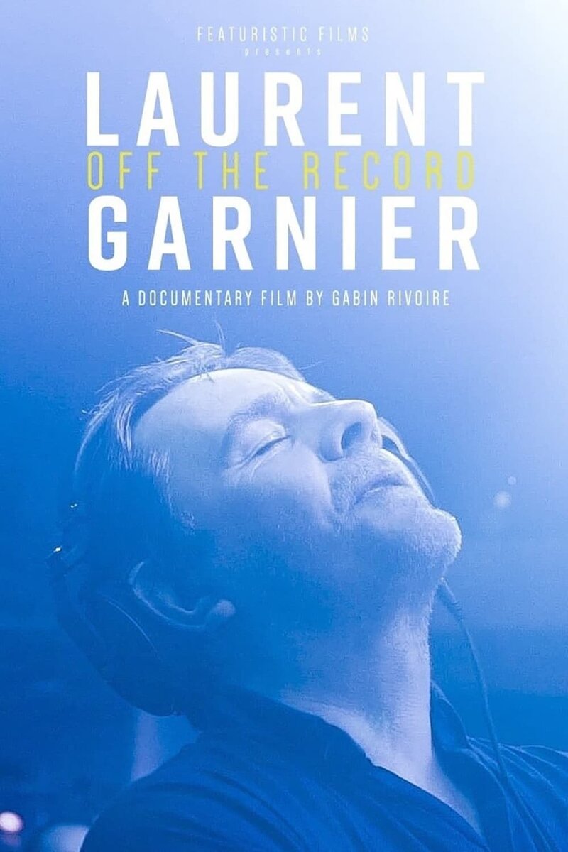 Laurent Garnier: Off the Record (2021) - poster 1