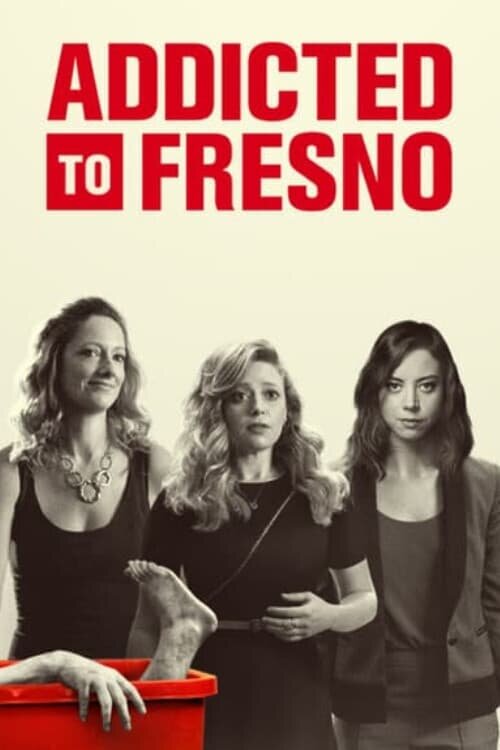 Addicted to Fresno (2015) - poster 1