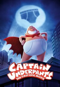 Captain Underpants: The First Epic Movie