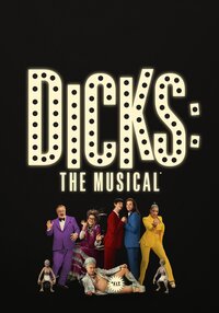 Dicks the Musical