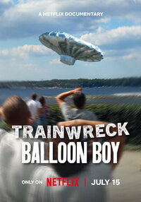 Trainwreck: Balloon Boy