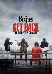 The Beatles: Get Back - The Rooftop Concert