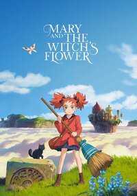 Meari to majo no hana / Mary and the Witch's Flower