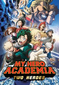 My Hero Academia: Two Heroes / Boku no Hero Academia the Movie