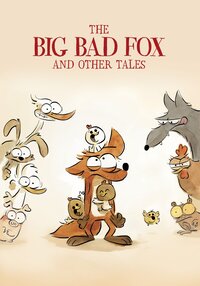 The Big Bad Fox and Other Tales...