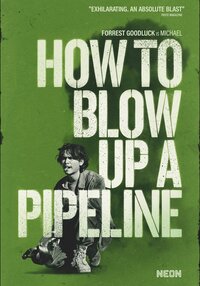 How to Blow Up a Pipeline