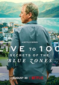 Live to 100: Secrets of the Blue Zones