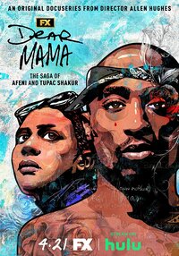 Dear Mama: The Saga of Afeni and Tupac Shakur