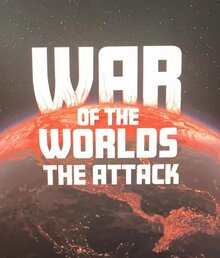 War of the Worlds: The Attack