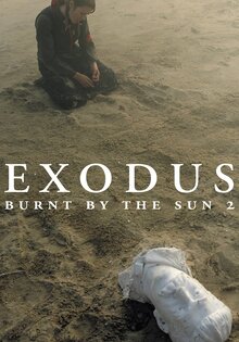 Burnt by the Sun 2：Escape