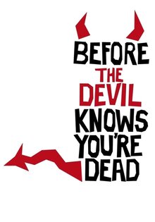 Before the Devil Knows You're Dead