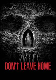 Don’t Leave Home