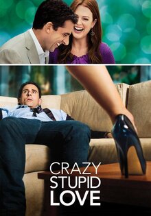 Crazy, Stupid, Love.