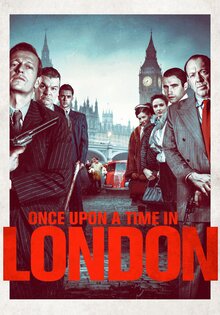 Once Upon a Time in London
