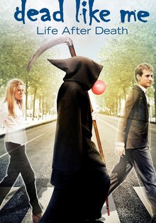 Dead like Me: Life After Death