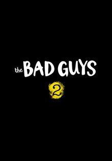 The Bad Guys 2