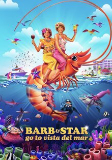 Barb & Star Go to Vista Del Mar