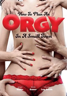How to Plan an Orgy in a Small Town