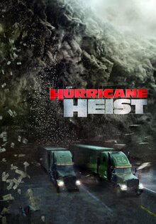 The Hurricane Heist