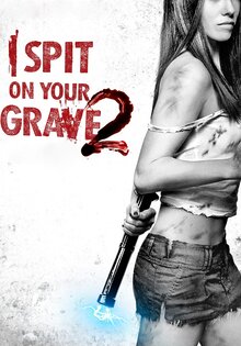 I Spit on Your Grave 2