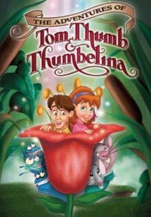 The Adventures of Tom Thumb & Thumbelina