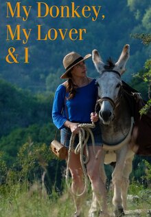 My Donkey, My Lover & I