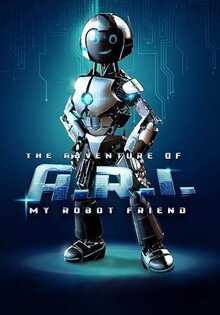 The Adventure of A.R.I.: My Robot Friend
