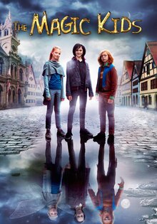 The Magic Kids: Three Unlikely Heroes