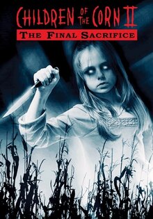 Children of the Corn II: The Final Sacrifice