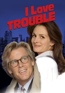 I Love Trouble