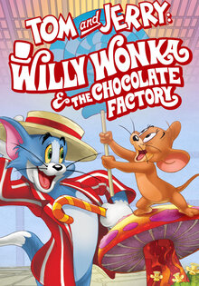 Tom and Jerry: Willy Wonka and the Chocolate Factory