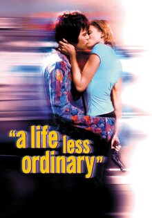 A Life Less Ordinary