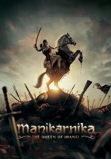 Manikarnika—The Queen of Jhansi