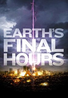 Earth's Final Hours