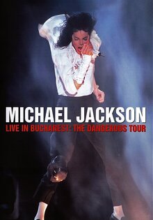 Michael Jackson Live in Bucharest: The Dangerous Tour