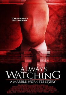 Always Watching: A Marble Hornets Story