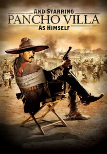 And Starring Pancho Villa as Himself