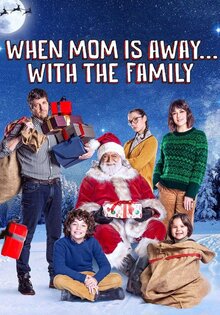When Mom Is Away... With the Family