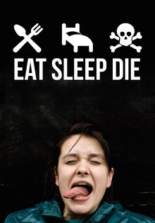 Eat Sleep Die