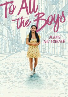 To All the Boys: Always and Forever