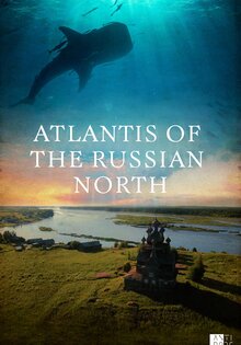 Atlantis of the Russian North