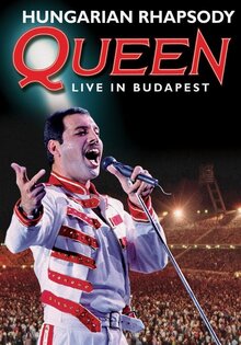 Hungarian Rhapsody: Queen Live in Budapest