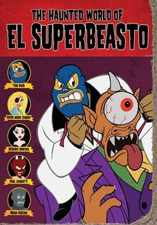 The Haunted World of El Superbeasto