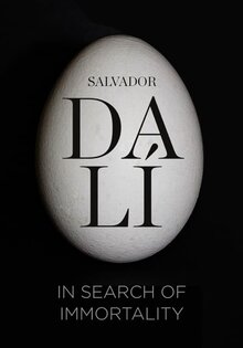 Salvador Dalí: In Search of Immortality